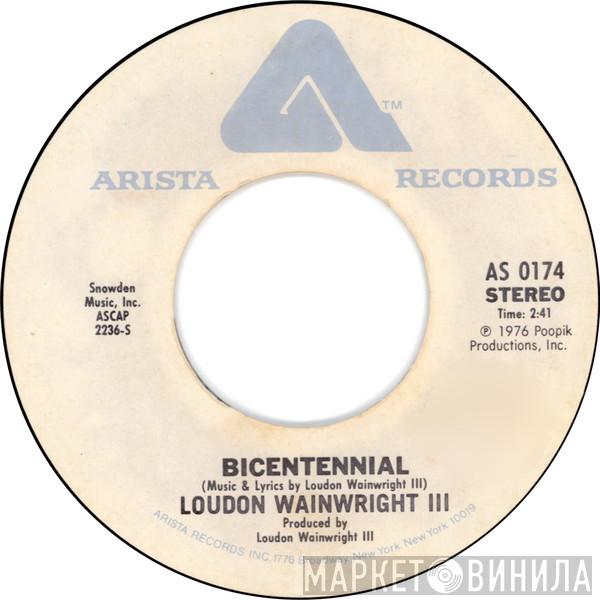 Loudon Wainwright III - Bicentennial