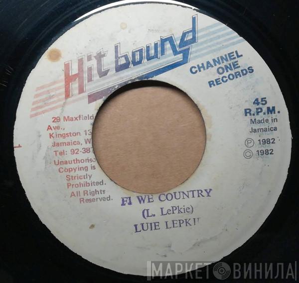 Louie Lepkie - Fi We Country