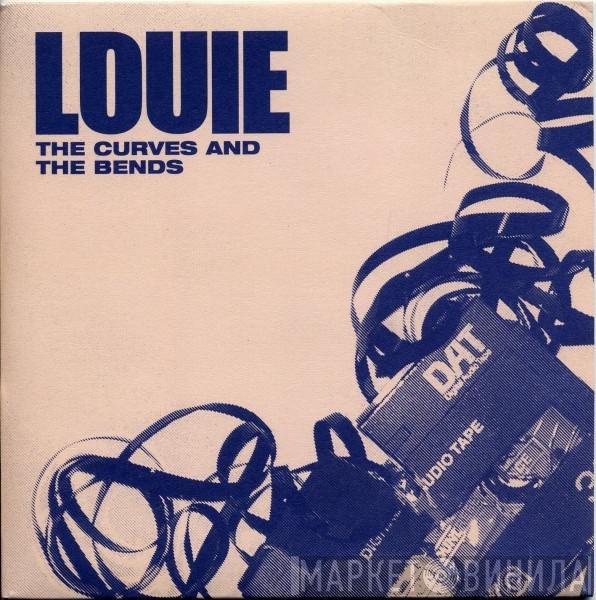 Louie - The Curves And The Bends