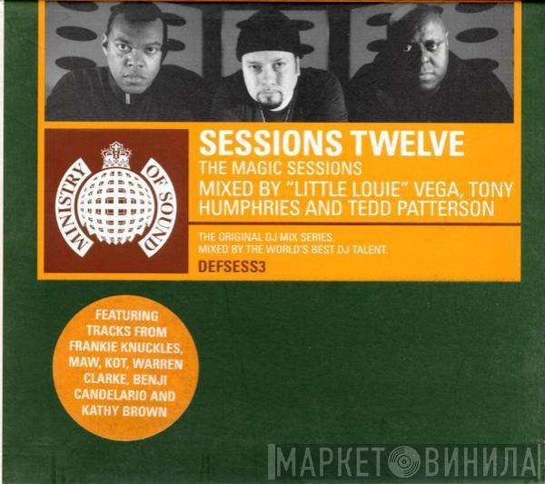 Louie Vega, Tony Humphries, Tedd Patterson - Sessions Twelve (The Magic Sessions)