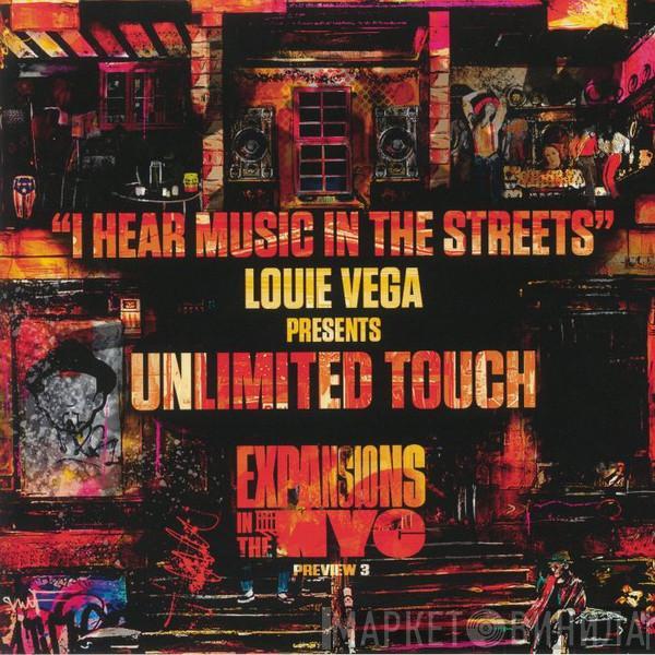 Louie Vega, Unlimited Touch - I Hear Music In The Streets (Expansions In The NYC Preview 3)