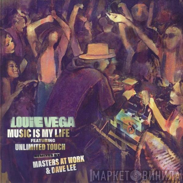 Louie Vega, Unlimited Touch - Music Is My Life (Remixes By Masters At Work & Dave Lee)