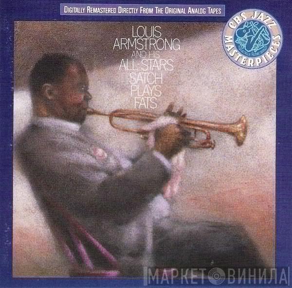 Louis Armstrong And His All-Stars - Satch Plays Fats