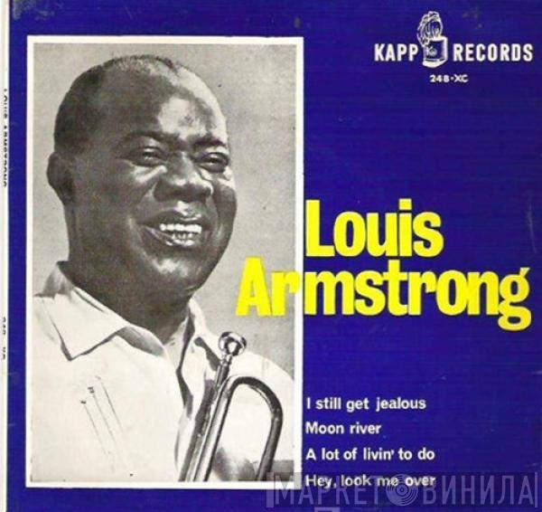 Louis Armstrong - I Still Get Jealous / Moon River / A Lot Of Livin' To Do / Hey, Look Me Over