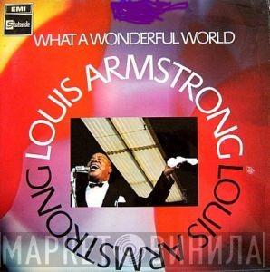 Louis Armstrong - What A Wonderful World