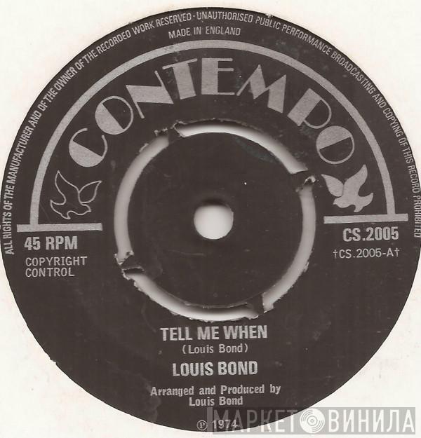 Louis Bond - Tell Me When