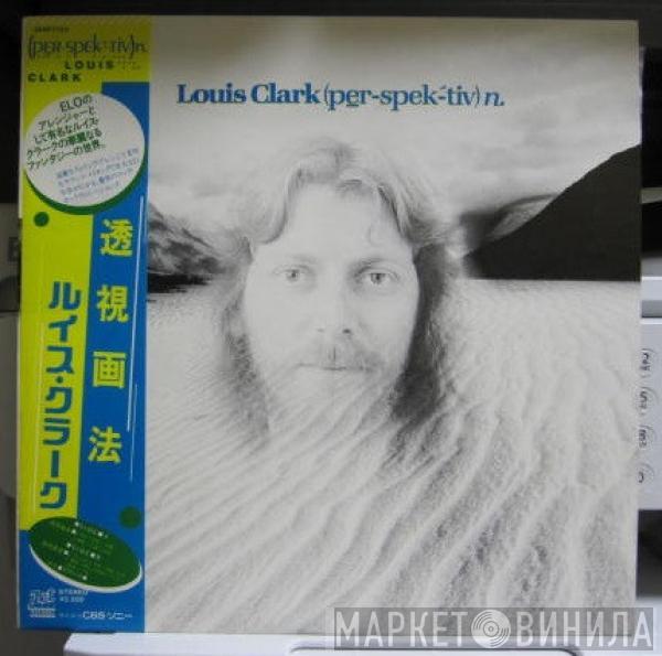  Louis Clark  - (Per-spek-tiv) n.