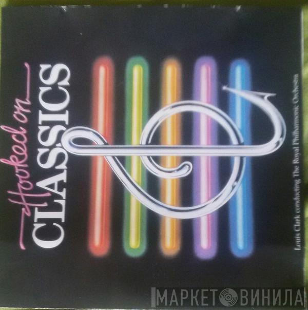 Louis Clark, The Royal Philharmonic Orchestra - Hooked On Classics