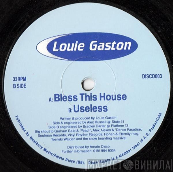  Louis Gaston  - Bless This House / Useless