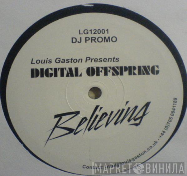 Louis Gaston, Digital Offspring - Believing