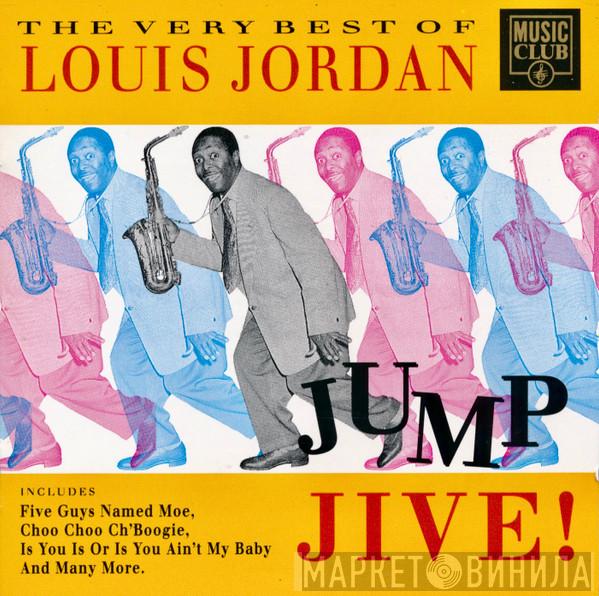 Louis Jordan - Jump Jive! The Very Best Of Louis Jordan