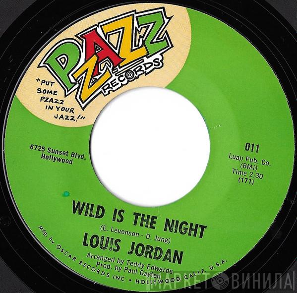 Louis Jordan - Wild Is The Night / New Orleans And A Rusty Old Horn