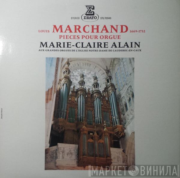 Louis Marchand, Marie-Claire Alain - Pièces pour Orgue