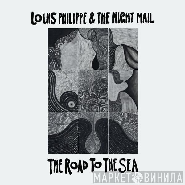 Louis Philippe, The Night Mail - The Road To The Sea