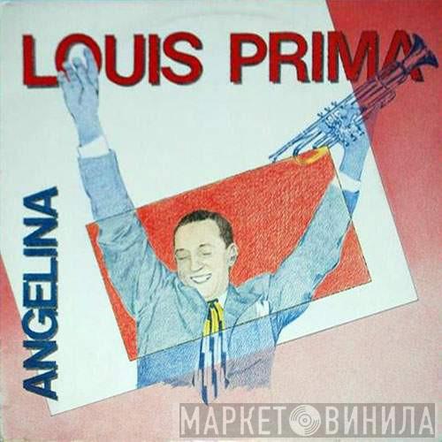  Louis Prima  - Angelina