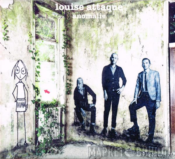  Louise Attaque  - Anomalie
