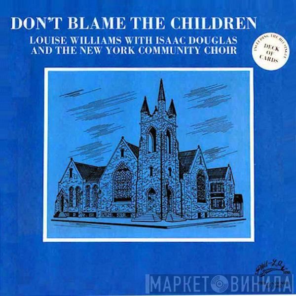Louise Bishop, Rev. Isaac Douglas, The New York Community Choir - Don't Blame The Children