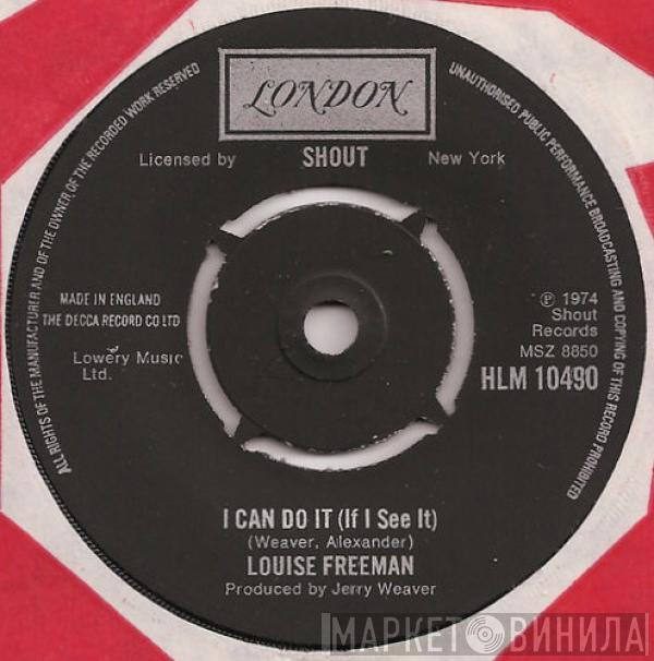  Louise Freeman  - I Can Do It (If I See It) / How Could You Run Away