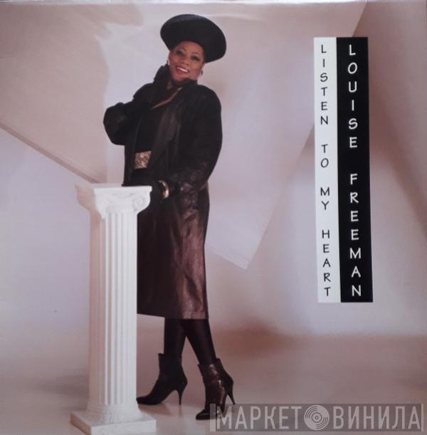 Louise Freeman - Listen To My Heart
