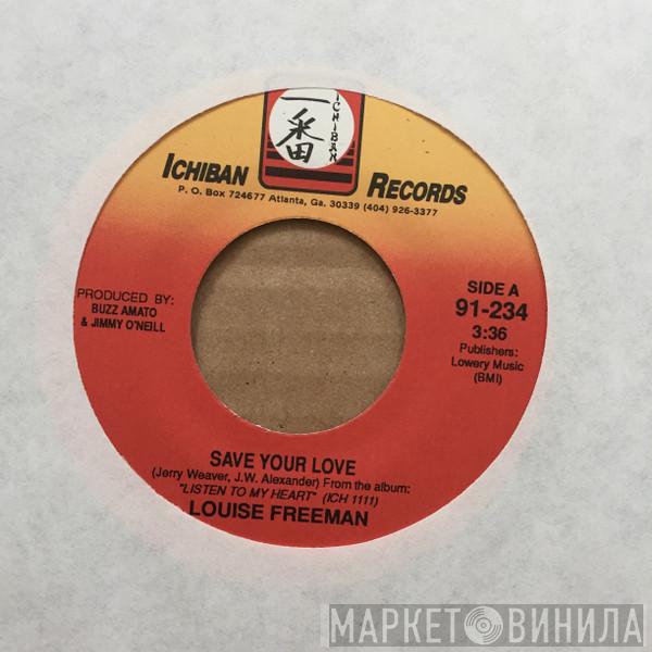 Louise Freeman - Save Your Love