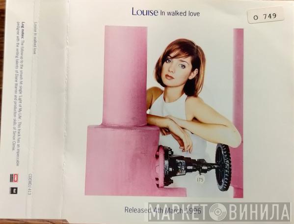 Louise - In Walked Love