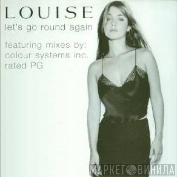 Louise - Let's Go Round Again