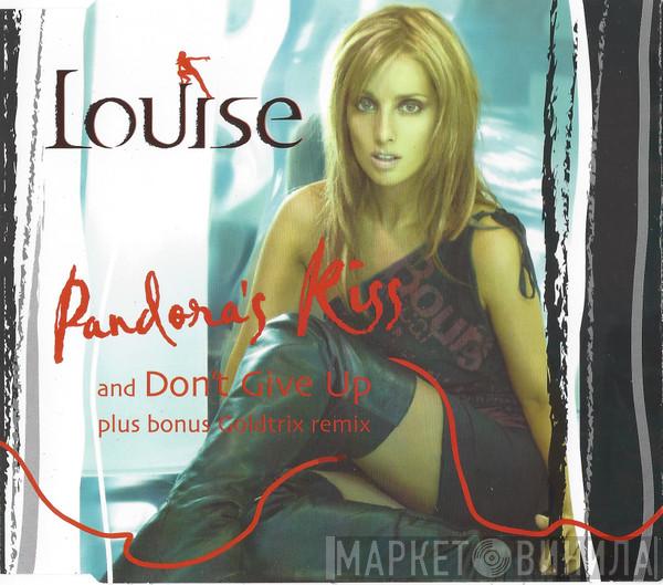 Louise - Pandora's Kiss / Don't Give Up