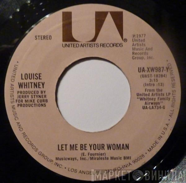 Louise Whitney - Let Me Be Your Woman