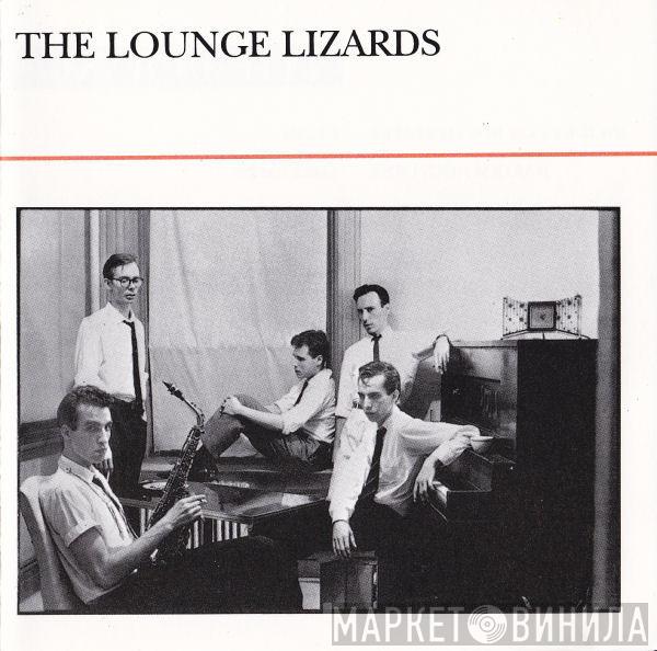  Lounge Lizards  - The Lounge Lizards
