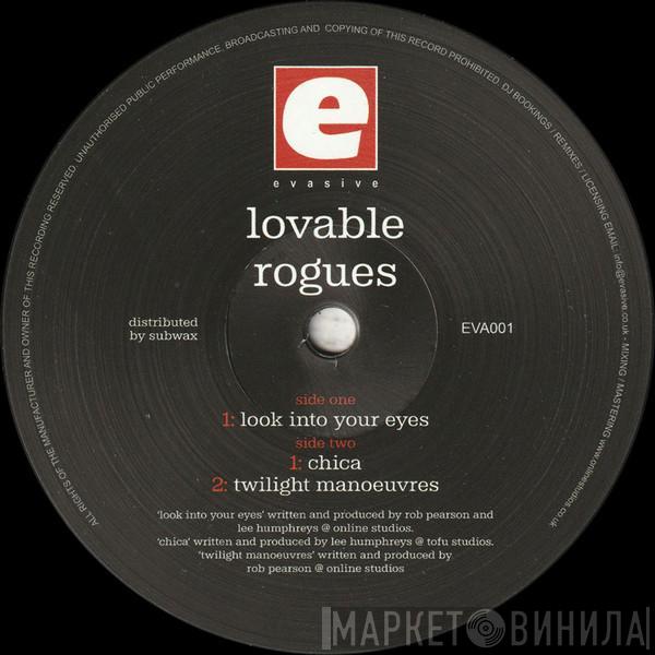 Lovable Rogues - Look Into Your Eyes / Chica / Twilight Manouvres