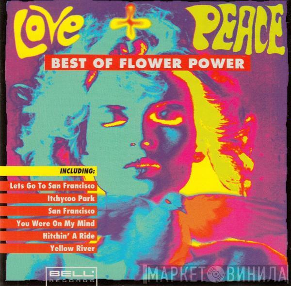  - Love + Peace - Best Of Flower Power