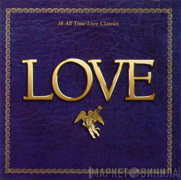  - Love (38 All Time Love Classics)