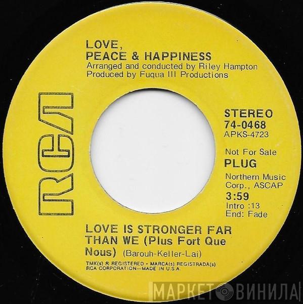 Love, Peace & Happiness - Love Is Stronger Far Than We (Plus Fort Que Nous) / (Only You) Message To The Establishment