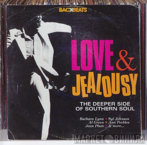  - Love & Jealousy - The Deeper Side Of Southern Soul