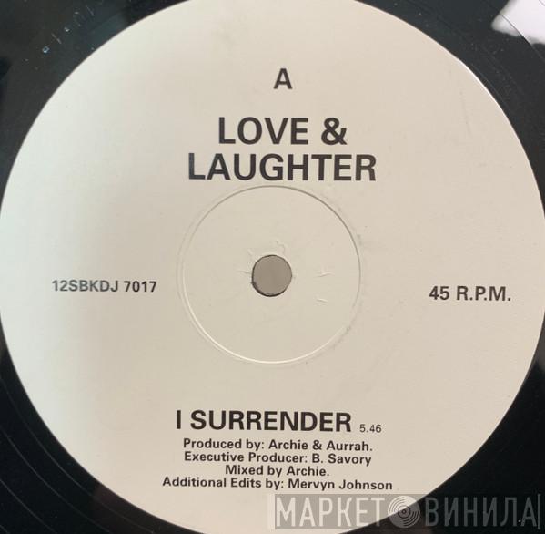 Love & Laughter - I Surrender