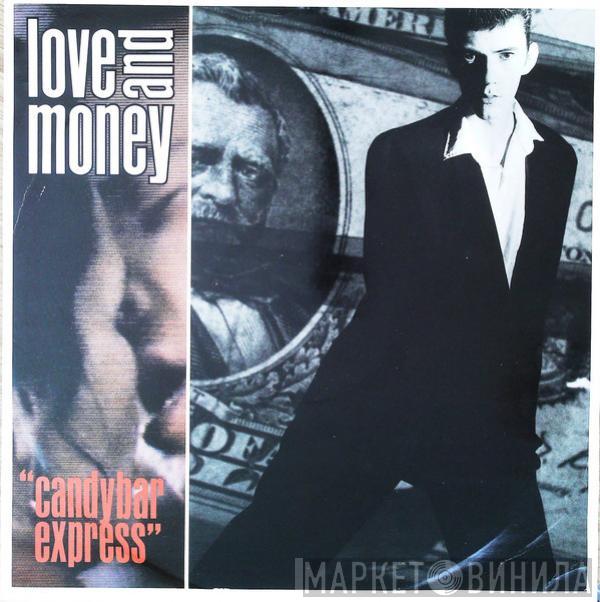 Love And Money - Candybar Express