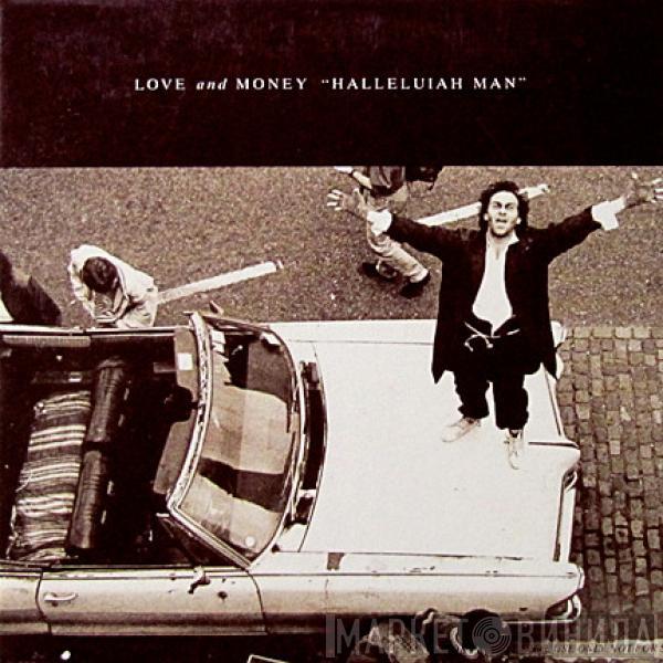  Love And Money  - Halleluiah Man
