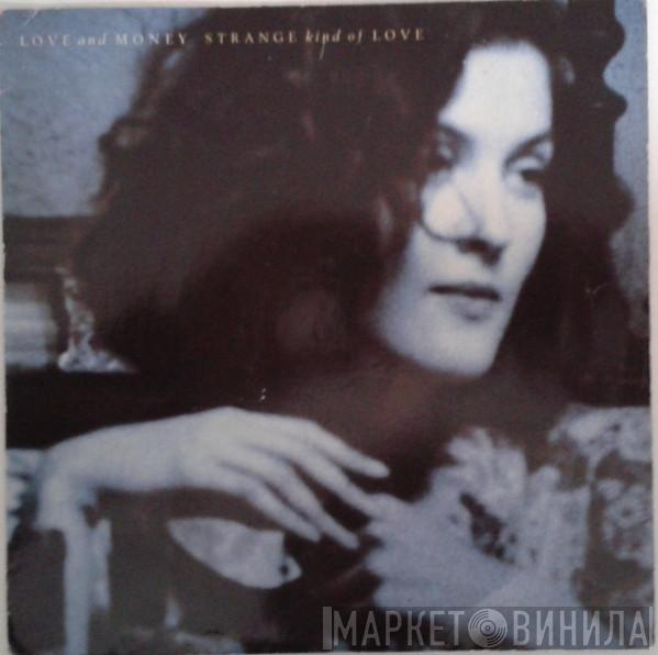  Love And Money  - Strange Kind Of Love