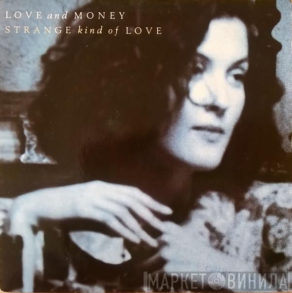  Love And Money  - Strange Kind Of Love