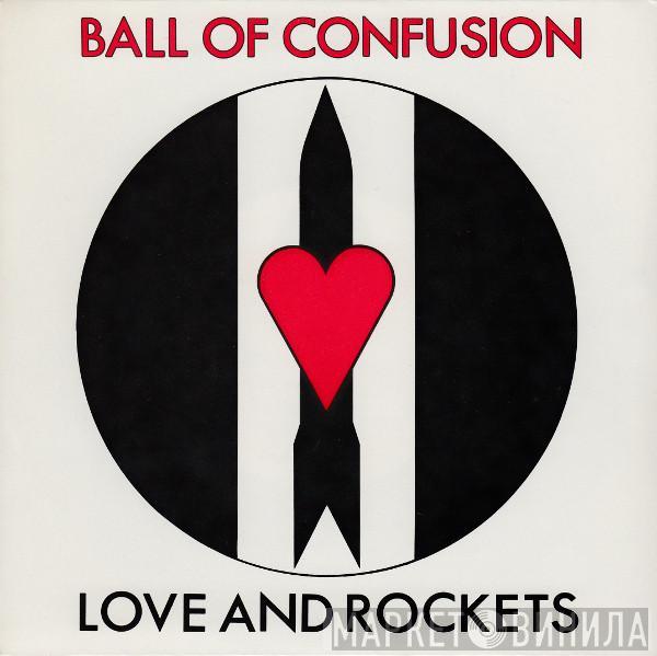 Love And Rockets - Ball Of Confusion