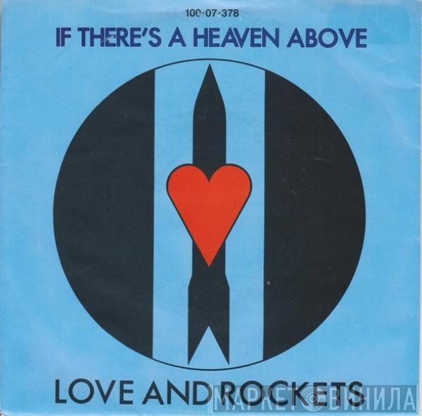 Love And Rockets - If There's A Heaven Above