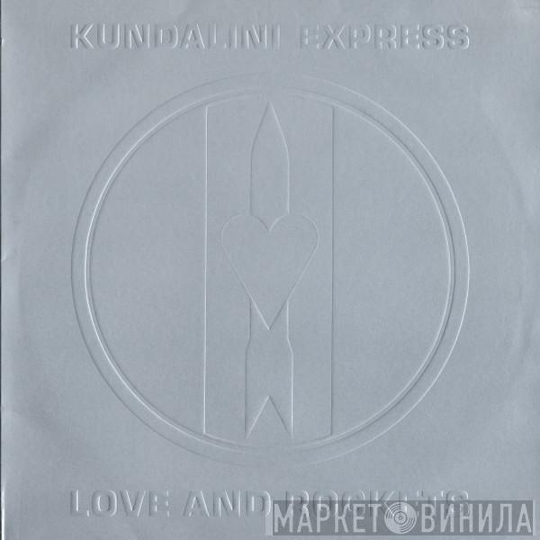 Love And Rockets - Kundalini Express