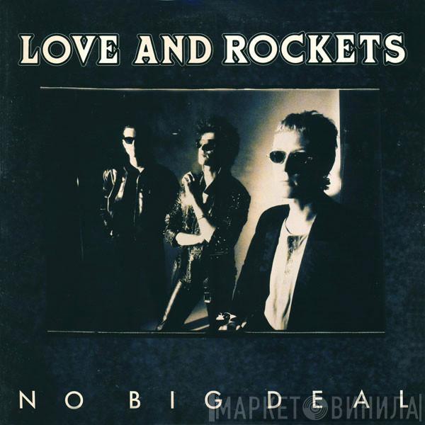 Love And Rockets  - No Big Deal