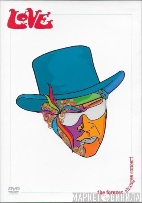Love, Arthur Lee - The Forever Changes Concert