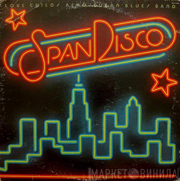 Love Childs Afro Cuban Blues Band - SpanDisco