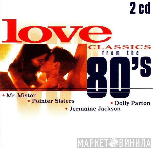  - Love Classics From The 80's