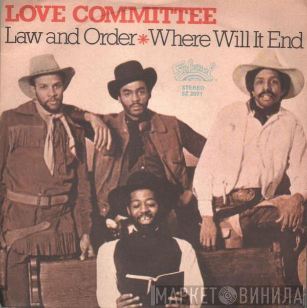  Love Committee  - Law And Order / Where Will It End