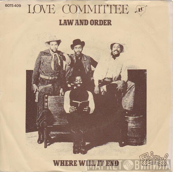  Love Committee  - Law And Order / Where Will It End