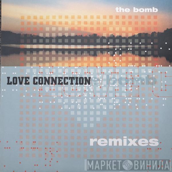  Love Connection  - The Bomb (Remixes)