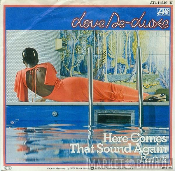 Love De-Luxe - Here Comes That Sound Again (Part 1+2)